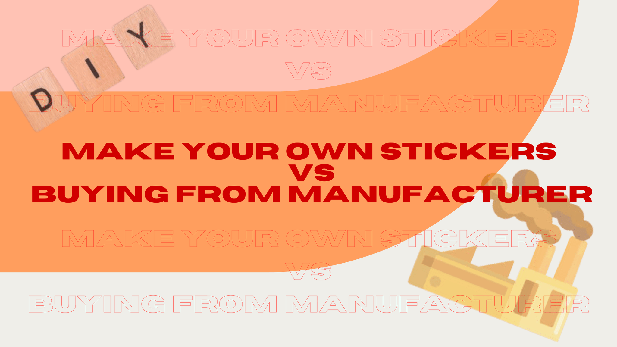 Making your own Stickers VS Using Manufacturers