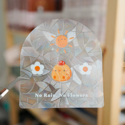 No Rain, No Flowers Suncatcher